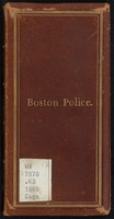Special Rules and Regulations for the Government of the Boston Police 1869. Also contains also a list of members of the department in Savage’s handwriting